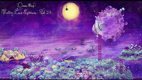 · ◇ Melty Land · OMORI M.A.P Part 27 ◇ ·