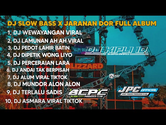 DJ WEWAYANGAN X LAMUNAN || SLOW BASS X JARANAN DOR FULL ALBUM VIRAL TIKTOK •KIPLI ID RMX class=