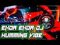 Ekda ekda ra hummingdj raj x dj lex