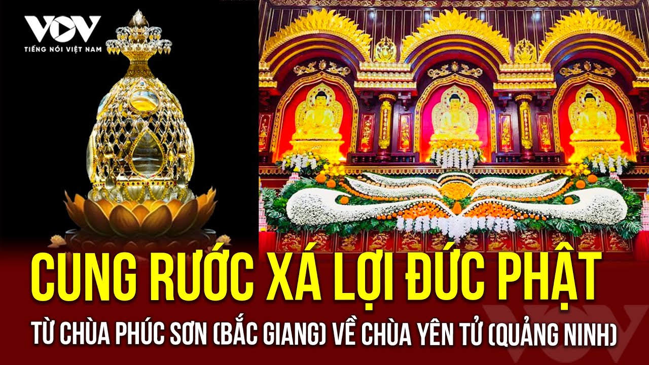🔴[TRỰC TIẾP] Cung rước xá lợi Đức Phật về Cung Trúc Lâm Yên Tử  tại Quảng Ninh