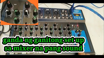 ganda ng ganitong set up sa mixer na pang sound