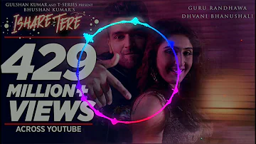 Ishare Tere Song | New Song | Guru Randhawa, Dhvani Bhanushali | DirectorGifty | Bhushan Kumar