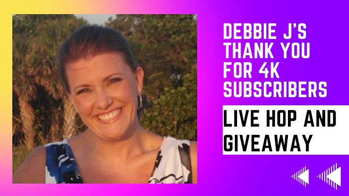 Celebrating Debbie J's 4,000 Subbies!!! *GIVEAWAYS*
