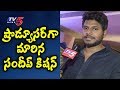 Sandeep Kishan turns producer!