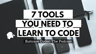 7 Tools You Need to Learn to Code