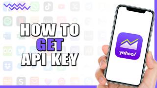 How to Get Yahoo Finance API Key (Quick Tutorial)