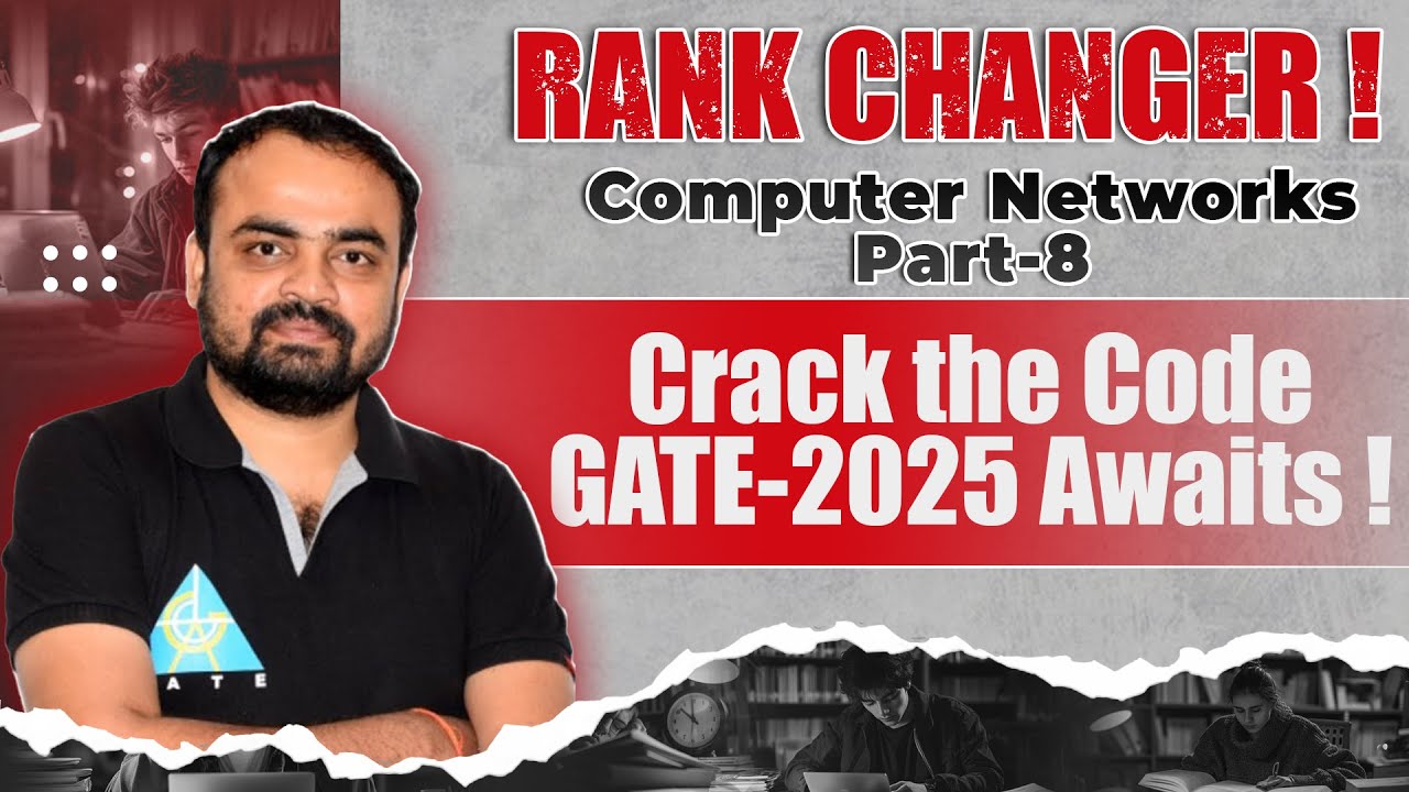 Rank Changer | Computer Networks Part-8 | Crack the Code GATE-2025 Awaits ! 