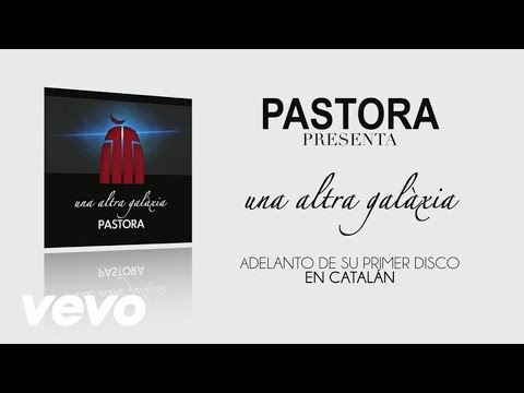 Pastora - Una Altra Galaxia (Audio)