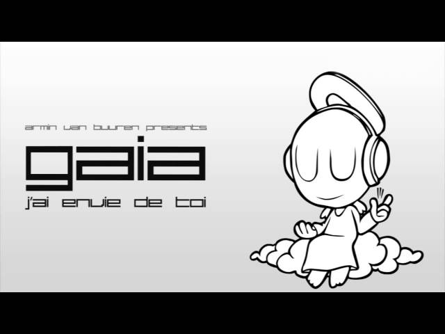 Gaia - J'ai Envie De Toi (Original Mix) [HQ] [HD] class=