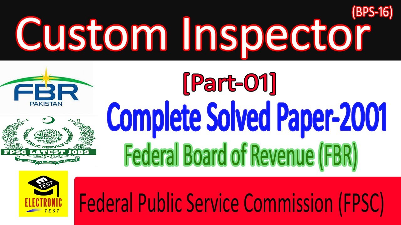 Custom Inspector FBR (BPS-16) Complete Solved Paper-2001 FPSC ...