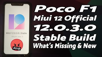 Poco F1 | Official MIUI 12.0.3.0 Stable | What