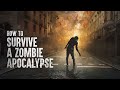 How to survive a zombie apocalypse