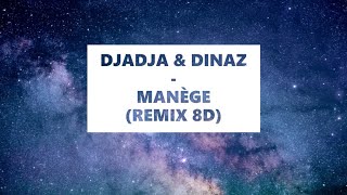 DJADJA & DINAZ - MANÈGE (8D AUDIO MUSIC)