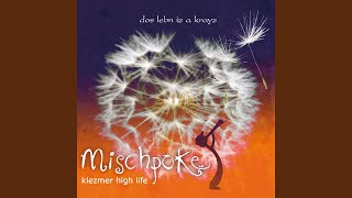 Dos lebn iz a krayz - Mischpoke