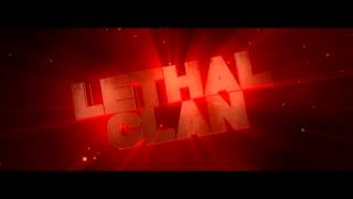 [Intro] Lethal Clan - CreativeDesigns