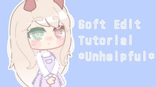 [Tutorial ep. 1] Soft edit // Gacha (Reupload) *unhelpful* screenshot 5