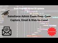 Salesforce Admin Exam Prep: 25 Advanced Case Capture &amp; Email-to-Case Questions