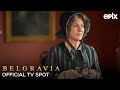 Belgravia (EPIX 2020 Series) - Official TV Spot