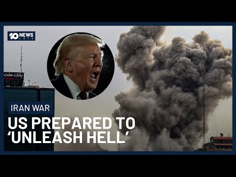Trump To ‘Unleash Hell’ If Iran Doesn’t Accept Deal | 10 News