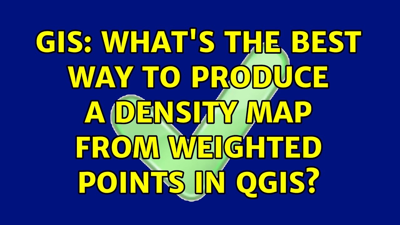 GIS: What's the best way to produce a density map from weighted points ...