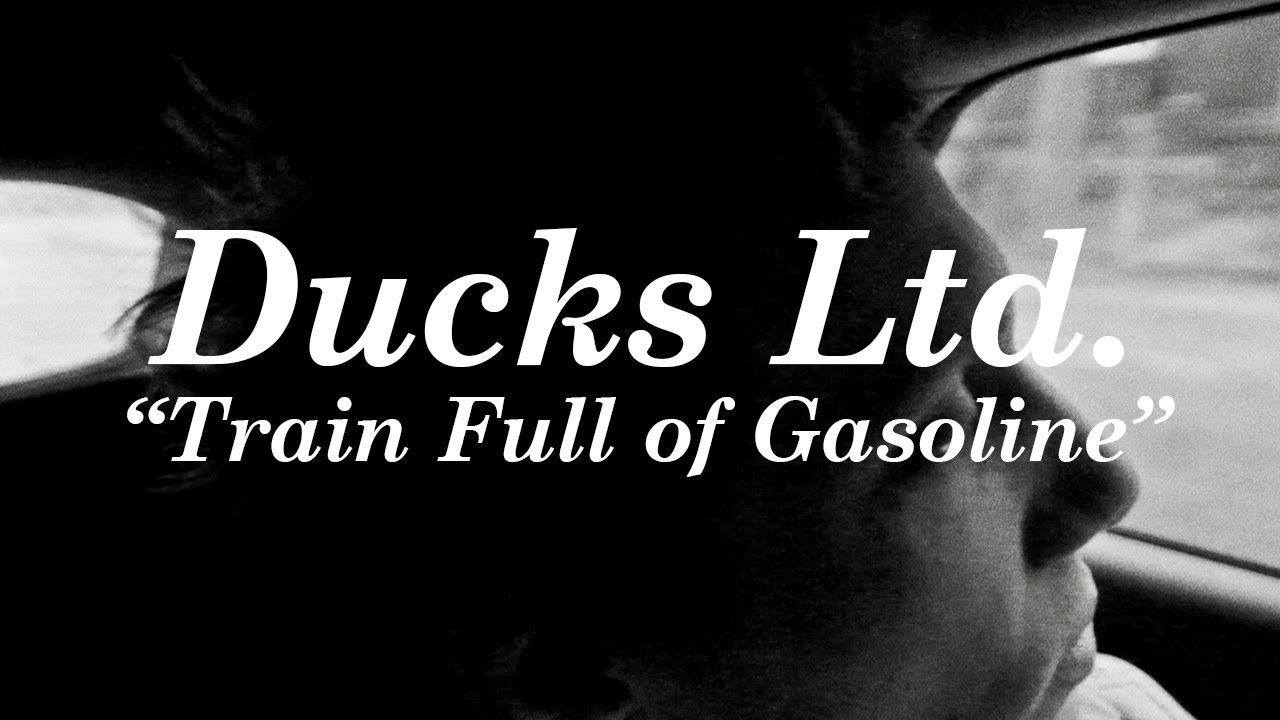 Ducks Ltd. - "Train Full of Gasoline" (Official Music Video)