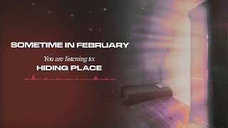 Sometime In February Hiding Place visualizer