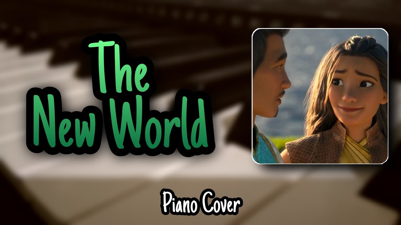 James Newton Howard - The New World (From "Raya and the Last Dragon") Piano Cover