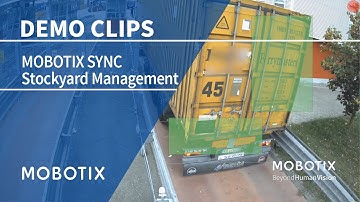 MOBOTIX SYNC Use Case: Stockyard Management [EN]
