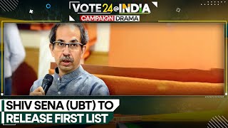 Lok Sabha Elections 2024: Shiv Sena (UBT) to release first list | WION