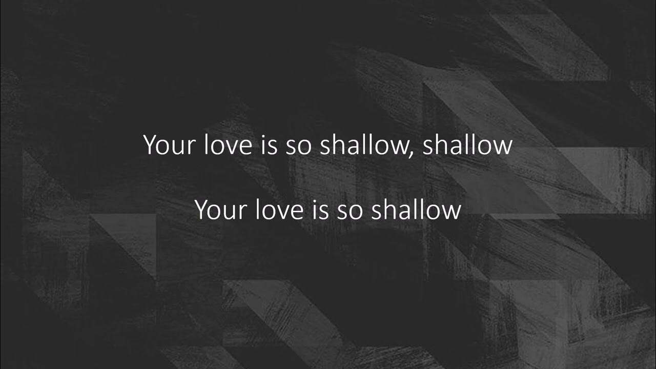 Shallow - Magnolia Park Lyrics Shallow - Magnolia Park Lyrics