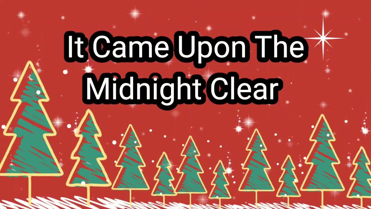 It Came Upon The Midnight Clear - Instrumental Carol (with lyrics)