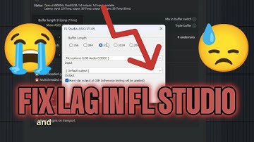How to Fix Lag in FL Studio (Best Performance & Latency Settings)