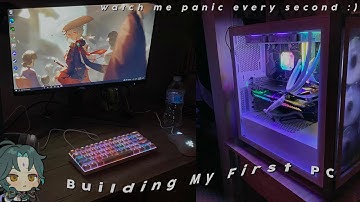 ~Building My First Pc~