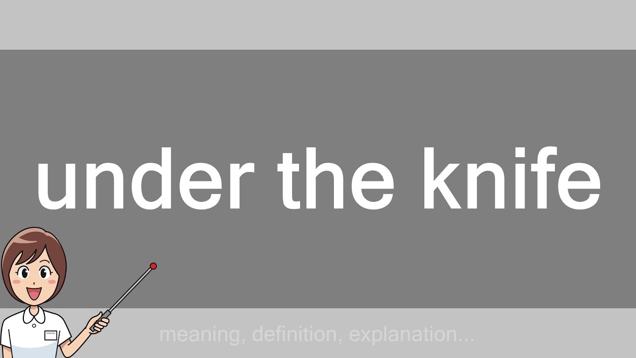 under the knife YouTube