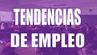 Tendencias y oportunidades de empleo