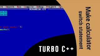 How to make a calculator using switch statement in turbo c++,c