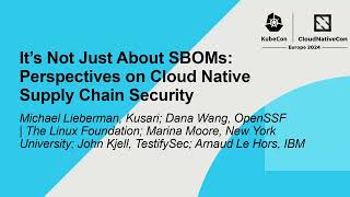 It's Not Just About SBOMs: Perspectives on Cloud Native Supply Chain Security