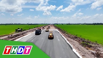 Thúc đẩy các dự án cao tốc khu vực Đồng bằng sông Cửu Long | THDT