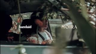 Moira – Bandaid