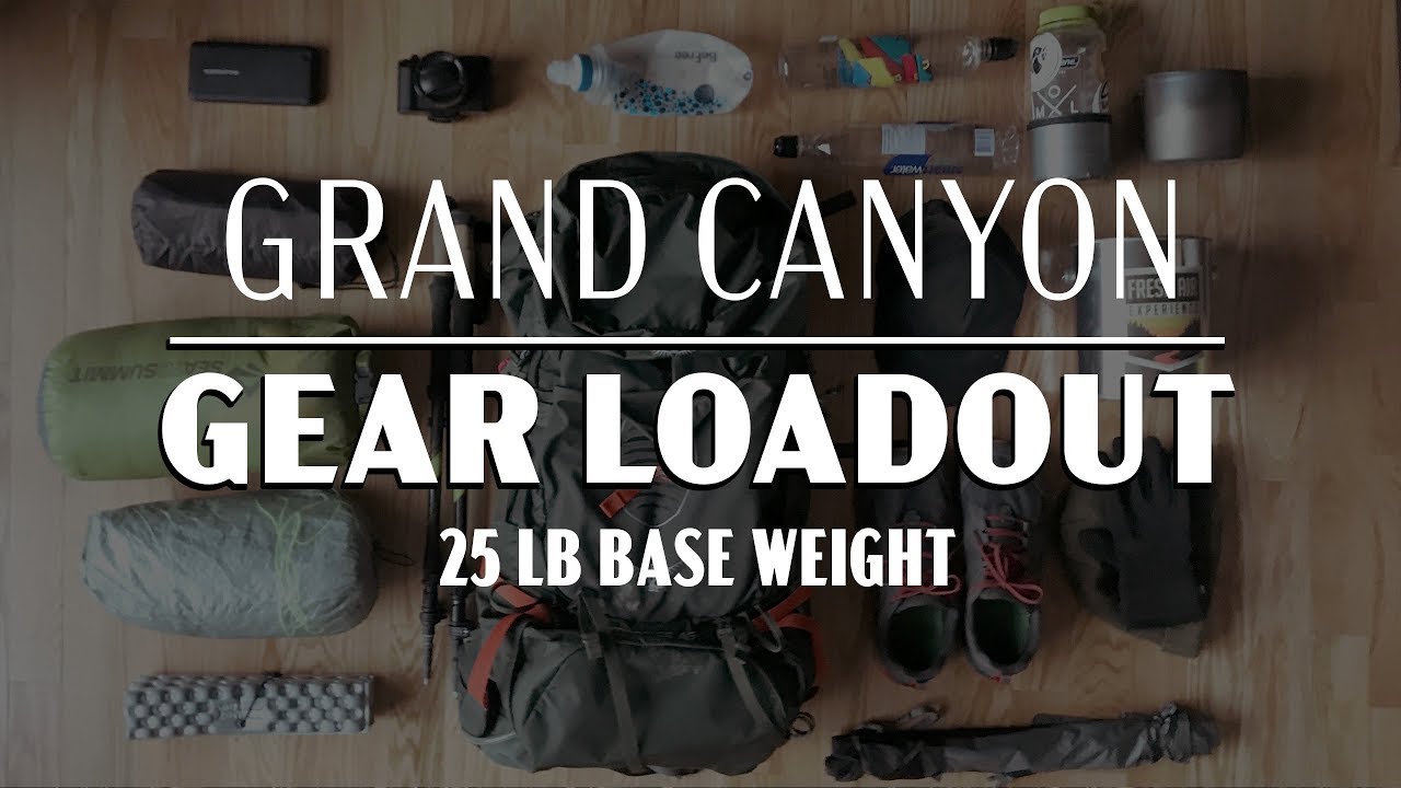 Grand Canyon GEAR LOADOUT 3 Day / 2 Night BACKPACKING TRIP 2019 YouTube