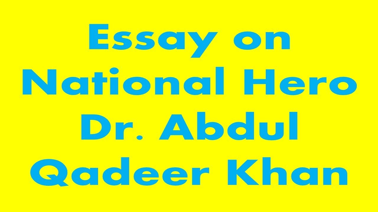 dr abdul qadeer khan essay in english for class 5