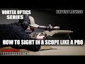 How to professionally sight in a scope with vortex optics