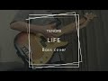 TENDRE - LIFE [Bass cover]