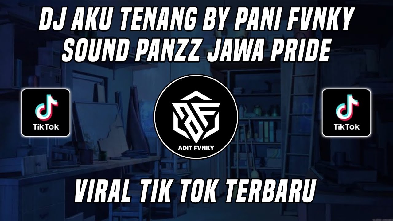 DJ AKU TENANG PANI FVNKY SOUND PanZz || 𝐉𝐚𝐰𝐚𝐏𝐫𝐢𝐝𝐞 VIRAL TIK TOK TERBARU 2022