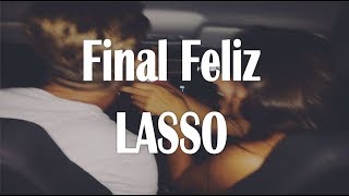 Lasso - Final Feliz // letra chords