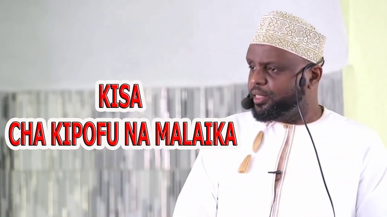 KISA CHA KIPOFU NA MALAIKA// SHEIKH OTHMAN MAALIM
