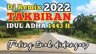 Dj Remix TAKBIRAN IDUL ADHA 2022 ( Terbaru ) | TAKBIRAN Paling Enak di Dengar Saat Dalam Perjalanan
