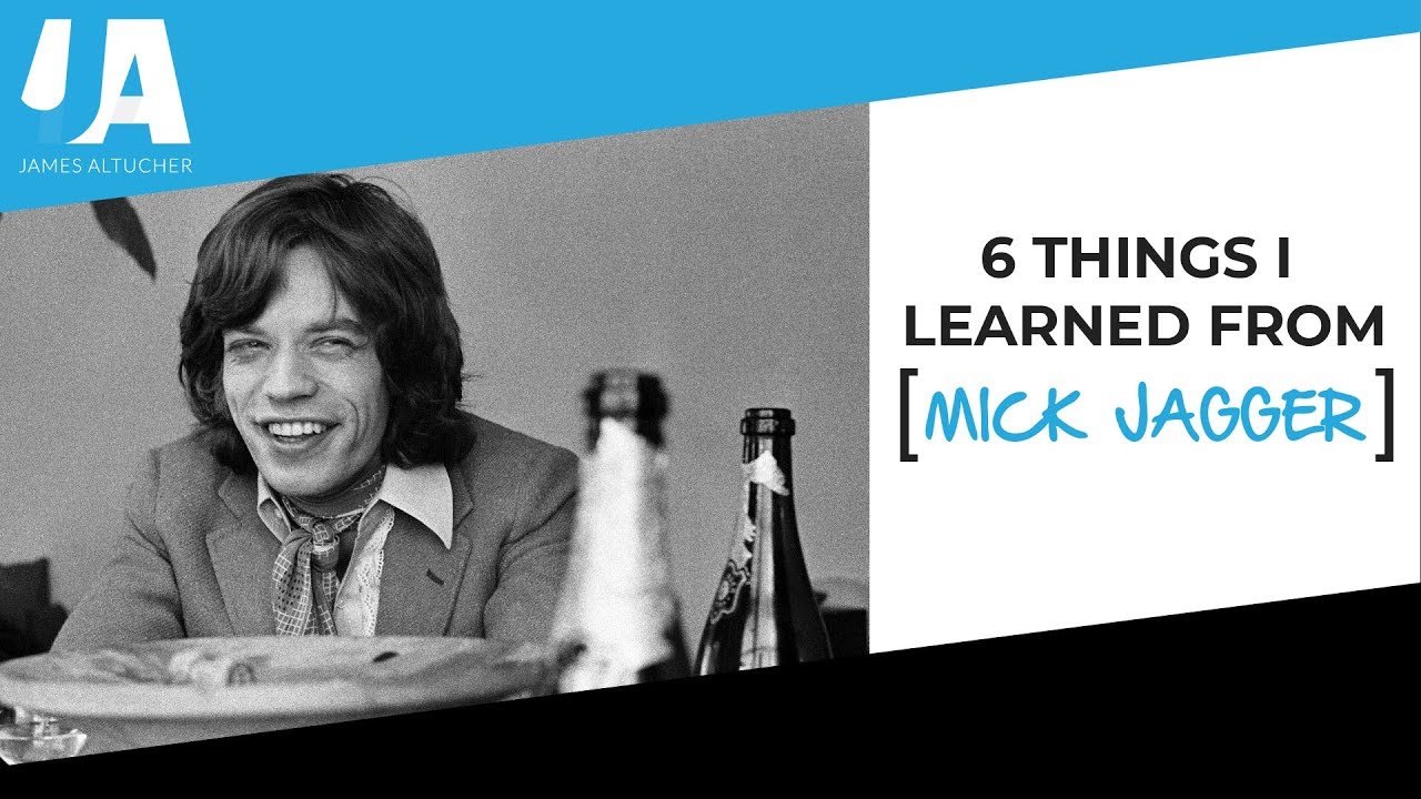 6 THINGS I LEARNED FROM MICK JAGGER YouTube
