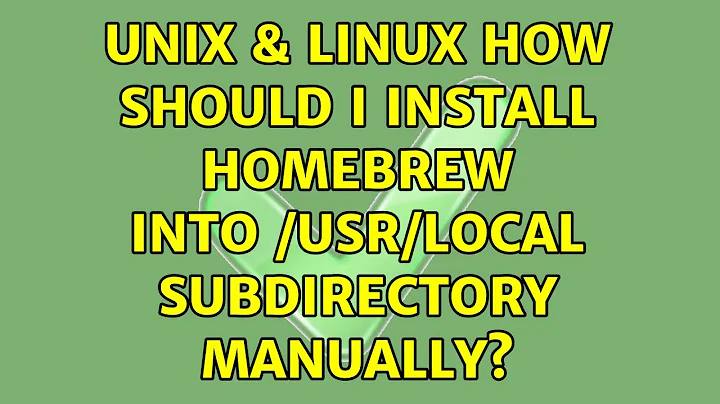 Unix & Linux: How should I install homebrew into /usr/local subdirectory manually?