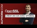 Comment générer un CSR avec OpenSSL - Tuto Video